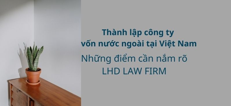 Thành Lập Công ty Nước Ngoài Tại Việt Nam